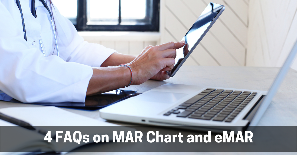 4 FAQs on MAR Chart and eMAR