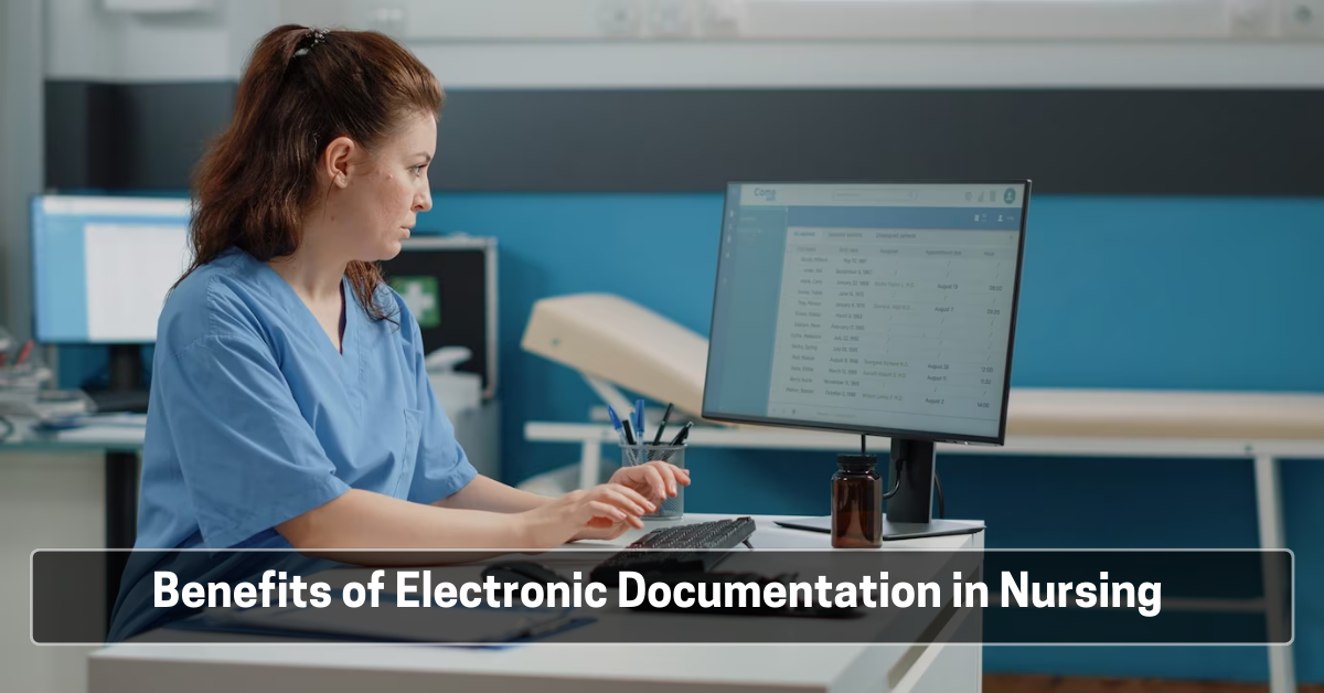 Benefits of Electronic Documentation in Nursing