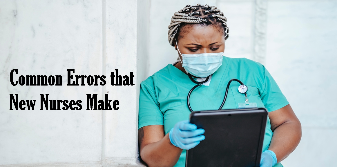 Common errors that new nurses make