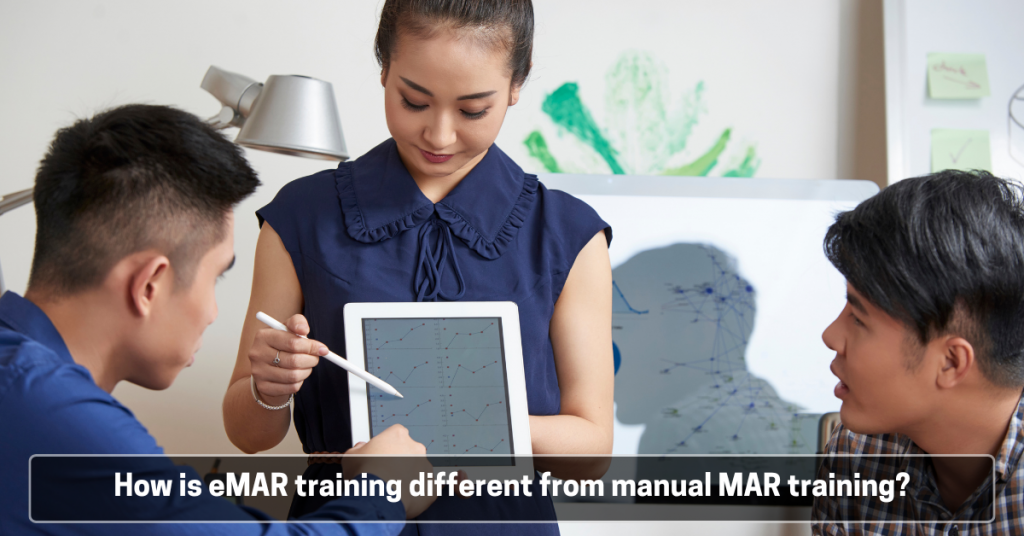 Mar Training How is eMAR training different from manual MAR training? | eMAR