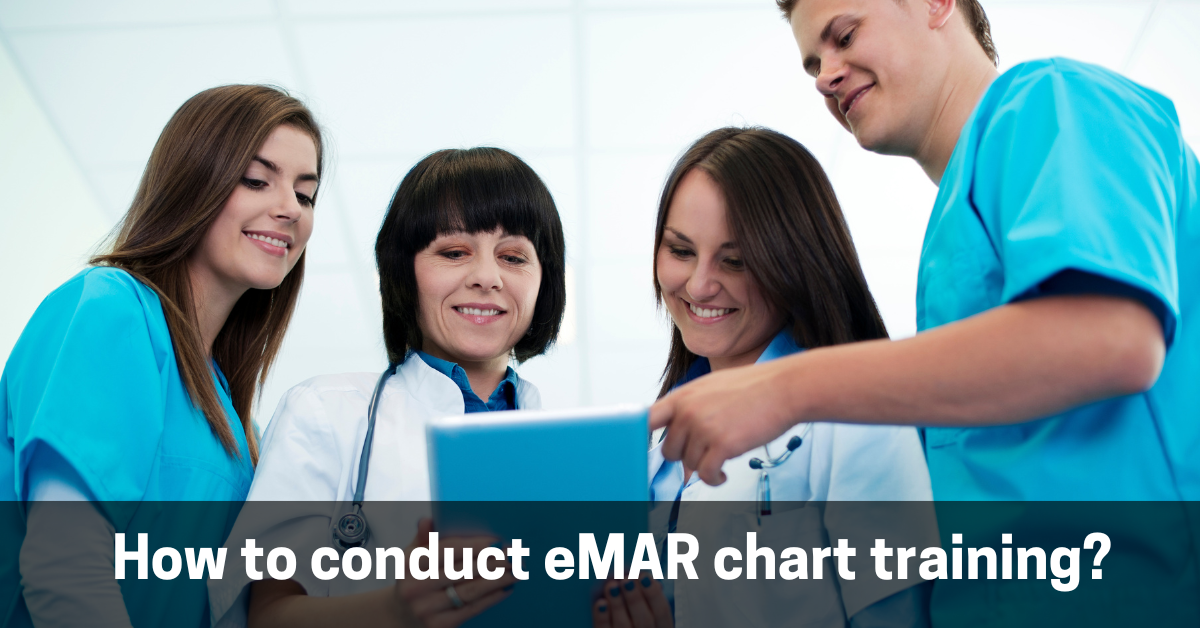 How to conduct eMAR chart training
