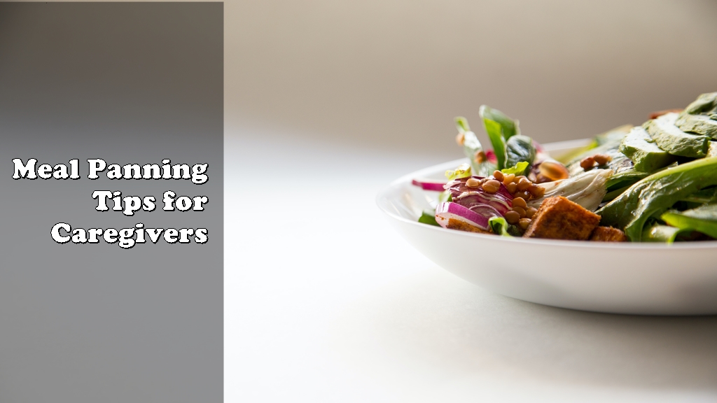 Meal planning tips for caregivers