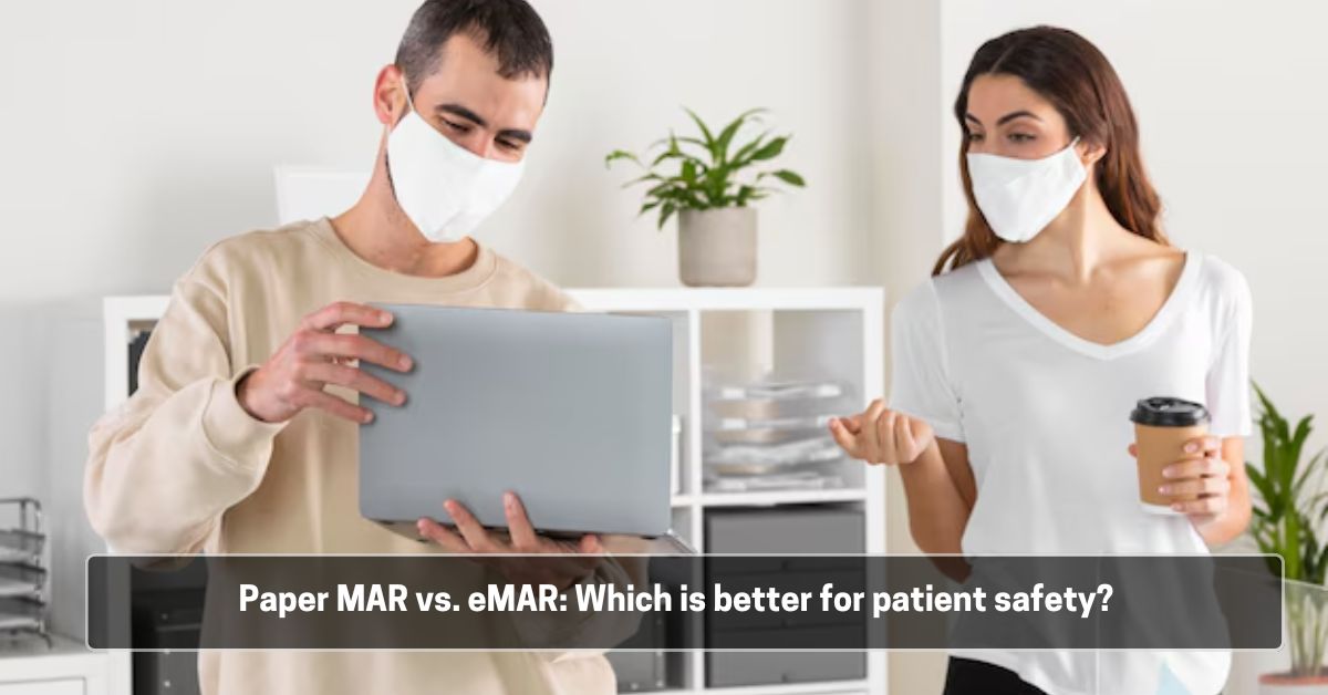 Paper MAR vs. eMAR Which is better for patient safety