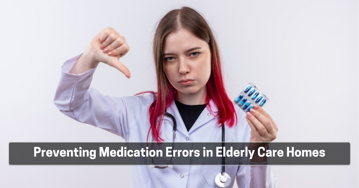 Preventing Medication Errors in Elderly Care Homes