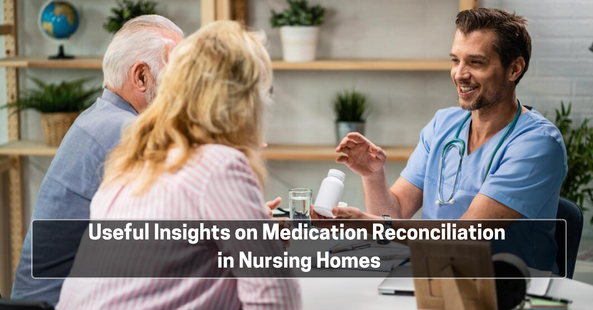 Useful Insights on Medication Reconciliation in Nursing Homes 