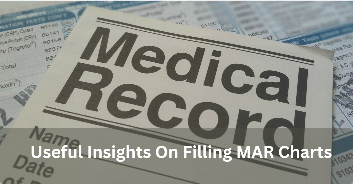 Useful insights on filling MAR charts